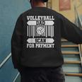Proud Volleyball Dad Father's Day Men's Sweatshirt Back Print Proud Volleyball Dad Father's Day Men's Sweatshirt Back Print