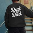 Rad Like Dad Kids Fathers Day Men's Sweatshirt Back Print