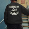 Raising My Dad Is Exhausting Top For Kids Quote Saying Men's Sweatshirt Back Print