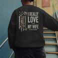 I Really Love It When My Wife Lets Me Go Hunting Dad Men's Sweatshirt Back Print