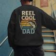 Reel Cool Dad Fathers Day Fishing Outdoors Men's Sweatshirt Back Print