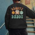 Retro Groovy Daddy Matching Family Birthday Party Men's Sweatshirt Back Print