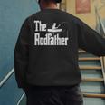 The Rodfather Fishing Dad Men's Sweatshirt Back Print The Rodfather Fishing Dad Men's Sweatshirt Back Print