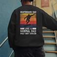 Skateboard Like A Normal Dad Vintage 80S 90S Retro Men's Sweatshirt Back Print