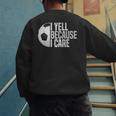 Soccer Fan Humor I Yell Because I Care Soccer Dads Men's Sweatshirt Back Print