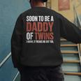 Soon To Be Dad Twins Fatherhood Pregnancy Announcement New D Men's Sweatshirt Back Print