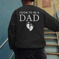 Soon To Be A Dad Unique Father For Would Be Daddy Men's Sweatshirt Back Print