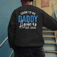 Soon To Be Daddy Again Est 2026 Dad Baby Announcement Men's Sweatshirt Back Print Soon To Be Daddy Again Est 2026 Dad Baby Announcement Men's Sweatshirt Back Print