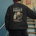 Soon To Be Daddy Fatherhood Baby Announcement Future Dad Men's Sweatshirt Back Print