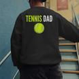 Tennis Dad For Men Tennis Dad Humor Tennis Lover Men's Sweatshirt Back Print