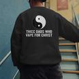 Thicc Dads Who Vape For Christ Father Day Men's Sweatshirt Back Print