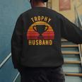Trophy Husband For Cool Father Or Dad Men's Sweatshirt Back Print