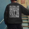 Volleyball Dad Straight Outta Money I T-Shirt Men's Sweatshirt Back Print