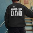 The Walking Dad Father Man Dead Retro Vintage Men Fun Men's Sweatshirt Back Print