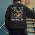 Whatever Daddy Wants Daddy Gets Raccoon Alpha Meme Men's Sweatshirt Back Print