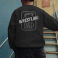 Wrestling Dad Martial Arts Wrestler Wrestle Hobby Father Men's Sweatshirt Back Print