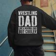 Wrestling Dad Shirt Men Fathers Day Wrestling Dad Men's Sweatshirt Back Print