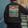 Wrestling Dad Wrestler Wrestling Wrestle Father's Day Men's Sweatshirt Back Print