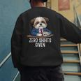 Zero Shihts Given Shih Tzu Dad Shih Tzu Mom Shih Tzu Men's Sweatshirt Back Print