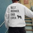 Best Berner Dad Ever Bernese Mountain Dog Lovers Dad Men Men's Sweatshirt Back Print
