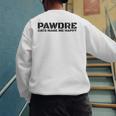 Cat Dad PAWDRE Cats Make Me Happy Cat Father Men's Sweatshirt Back Print