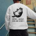 Cat Father I Am But Skin And Bones Cat Dad Meme Humor Men's Sweatshirt Back Print