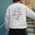 Dad Of The Birthday Mermaid Birthday Party Mermaid Dad Men's Sweatshirt Back Print