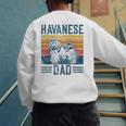 Dog Havanese Dad Vintage Havanese Dad Men's Sweatshirt Back Print