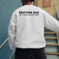 Drifting Dad Like A Normal Dad JDM Car Drift Men's Sweatshirt Back Print