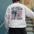 Father Veterans Day My Favorite Veteran Is My Daddy For Kids Men's Sweatshirt Back Print