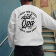 Fathers Day Saying For I Have Two Titles Dad And Opa Men's Sweatshirt Back Print