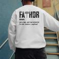 Fathor Like Dad Just Way Mightier Father's Day FA-Thor Men's Sweatshirt Back Print