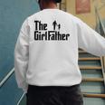 The Girl Father Dad Of Girls Daddy Daughter Men's Sweatshirt Back Print