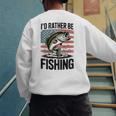 I'd Rather Be Fishing Bass Fish Dad Joke American Flag Men's Sweatshirt Back Print