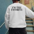 I'm The Favorite Dad Mom Grandma Favorite Men's Sweatshirt Back Print I'm The Favorite Dad Mom Grandma Favorite Men's Sweatshirt Back Print