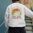 Lawn Mowing Dad Im Sexy And I Mow It Mower Garden Premium Tri-Blend Men's Sweatshirt Back Print