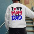 I Love My Mom And Dad Idea Shirt Men's Sweatshirt Back Print