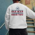 Shih Tzu Dad Shirt Never Underestimate An Old Man Gift Tee Men's Sweatshirt Back Print