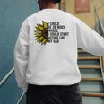 I Could Be So Much Worse I Could Start Acting Like My Dad Men's Sweatshirt Back Print