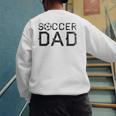Soccer Dad Player Daddy Father Men's Sweatshirt Back Print