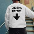 Viral And Internet Meme Crude Gag Apparel Choking Hazard Adult Dad Joke Men's Sweatshirt Back Print