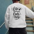 Women's Life Happens Cats Help Cat Lover Cat Moms Cat Dads Men's Sweatshirt Back Print