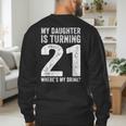 21st Birthday Dad Mom 21 Year Old Daughter Family Squad Men's Sweatshirt Back Print