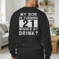 21st Birthday Dad Mom 21 Year Old Son Matching Family Men's Sweatshirt Back Print