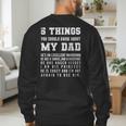 5 Things You Should Know About My Dad He's An Excellent Men's Sweatshirt Back Print