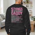 5 Things You Should Know About My Daddy Fathers Day Men's Sweatshirt Back Print 5 Things You Should Know About My Daddy Fathers Day Men's Sweatshirt Back Print