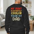My Aunt Is Definitely Cooler Than My Dad Girl Boy Aunt Love Men's Sweatshirt Back Print