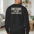 Awesome Like My Middle Daughter Dad Joke Father's Day Men's Sweatshirt Back Print