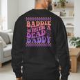Baddie With A Dead Daddy Dead Dad Club Baddie On Back Men's Sweatshirt Back Print