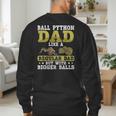 Ball Python Dad With Bigger Balls Snake Ball Python Men's Sweatshirt Back Print